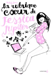 La rubrique du coeur de Jessica Jupiter, tome 1
