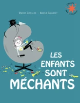 Les enfants sont méchants
