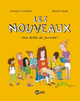 Les nouveaux, tome 1 : Une drôle de journée !
