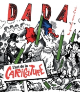 Revue Dada, n°220 : L'art de la caricature