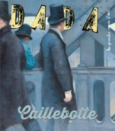 Revue Dada, n°285 : Caillebotte