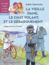 Le musée secret de Sami et Lola, tome 2 : La vieille dame, le chat volant et le Débarquement