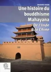 Une histoire du bouddhisme Mahayana