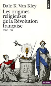 Les origines religieuses de la Révolution française (1560-1791)