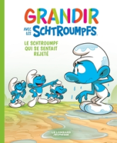 Grandir avec les Schtroumpfs - Tome 10 - Le Schtroumpf qui se sentait rejeté