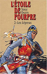 L'etoile de pourpre, tome 2 : Les Lépreux