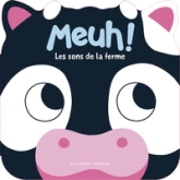 Meuh ! Les sons de la ferme: Huit sons + une comptine
