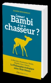 Comment Bambi a tué le chasseur ? Philosophie écologique selon Walt Disney