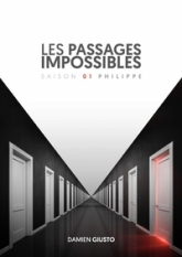 Les passages impossibles, tome 1 : Philippe