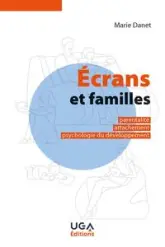 Écrans et familles: Parentalité, attachement, psychologie du développement