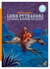 Lord Pythagore : Le cheval mystère de l'ouest