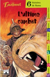 6 histoires de Rome : L'ultime combat
