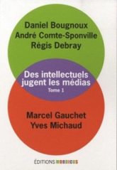 Les intellectuels jugent les médias