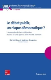 Le débat public, un risque démocratique ? - l'exemple de la mobilisation autour d'une ligne à très haute tension