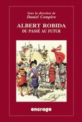 Albert Robida : du passé au futur