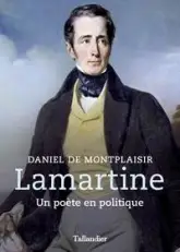 Lamartine : Un poète en politique