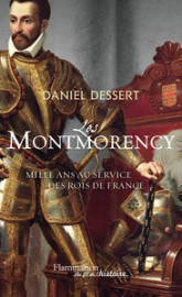 Les Montmorency, Mille ans au service des rois de France : 950-1922