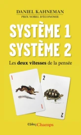 Système 1 / Système 2 : Les deux vitesses de la pensée