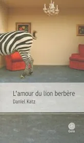 L'amour du lion berbère et autres récits