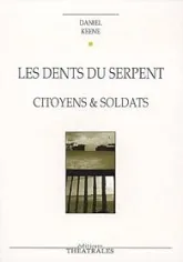 Les dents du serpent : Citoyens et Soldats