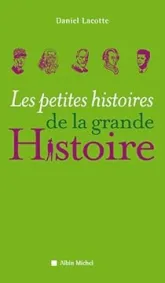 Les petites histoires de la grande Histoire