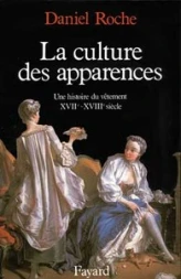 La culture des apparences. Une histoire du vêtement XVIIe-XVIIIe siècle