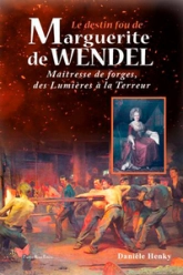 Le destin fabuleux de Marguerite d'Hayange : La Dame de fer