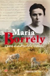 Maria Borrély : La vie d'une femme éblouie