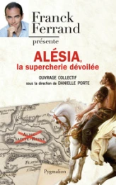 Alésia : La supercherie dévoilée