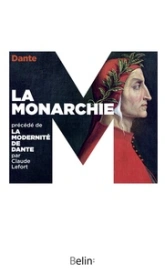 La monarchie - La modernité de Dante