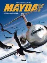 Mayday, Tome 2 : Dernier cargo