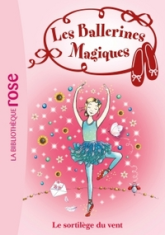 Les Ballerines Magiques, tome 26 : Le sortilège du vent