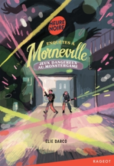 Enquêtes à Morneville : Jeux dangereux au Monstergame