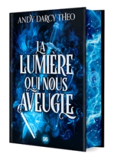 La Lumière qui nous aveugle