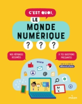 C'est quoi, le monde numérique ?, tome 1