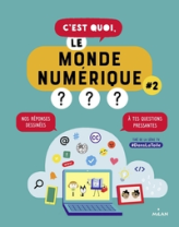 C'est quoi, le monde numérique ?, tome 2