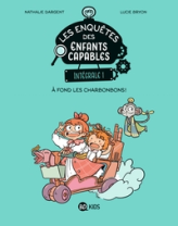 Les enquêtes des enfants capables - Intégrale, tome 1 : À fond les charbonbons