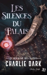 Le royaume des Alphas, tome 4 : Les silences du Palais