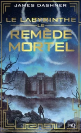 L'épreuve, tome 3 : Le remède mortel