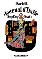 Journal d'Italie, tome 2 : Hong-Kong - Osaka