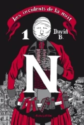 Les Incidents de la Nuit, tome 1