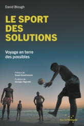 Le sport des solutions  - Voyage en terre des possibles