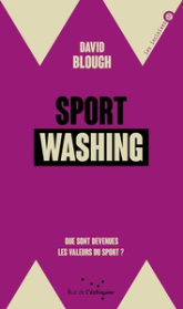 Sportwashing - Que sont devenues les valeurs du sport  ?