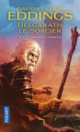 Belgarath le sorcier, tome 1 : Les années noires