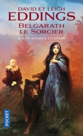 Belgarath le sorcier, tome 2 : Les années d'espoir