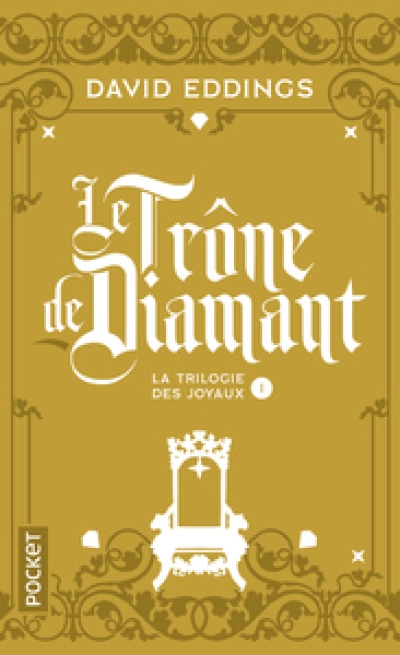 La trilogie des joyaux, tome 1 : Le trône de diamant