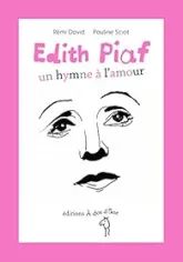 Edith Piaf : Un hymne à l'amour