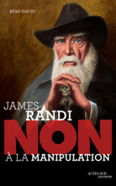 James Randi : 'Non à la manipulation