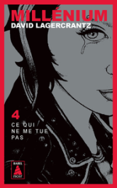 Millénium, tome 4 : Ce qui ne me tue pas