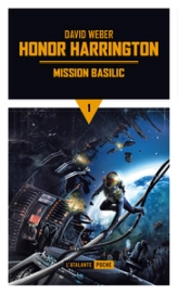 Honor Harrington, tome 1 : Mission Basilic